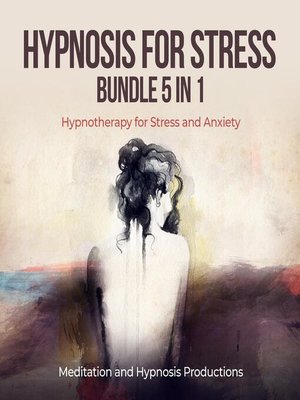 cover image of Hypnosis for Stress Bundle 5 in 1